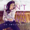 Ok Sweetheart - Don't Let Me Down - Single